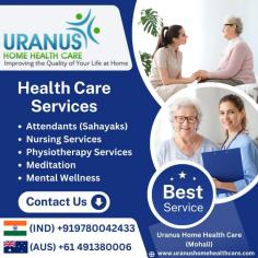 Uranus Home Health Care is owned and run by professionals with years of experience in managing Healthcare and Customer Relationship internationally. With us you can be sure of elite hospital like services in the comfort of your house. Our Sahayaks, Physiotherapist, Nurses and Yoga instructors have been  handpicked and trained by us. Best Home Care Services in Mohali, Chandigarh, Zirakpur, Kharar,  Panchkula, Derabassi